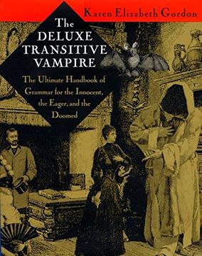 portada The Deluxe Transitive Vampire: The Ultimate Handbook of Grammar for the Innocent, the Eager and the Doomed (en Inglés)