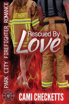 portada Rescued by Love: Park City Firefighter Romance (en Inglés)