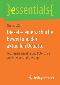 portada Diesel - Eine Sachliche Bewertung der Aktuellen Debatte: Technische Aspekte und Potenziale zur Emissionsreduzierung (in German)