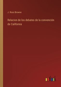 portada Relacion de los debates de la convención de California