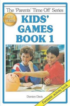 portada Kids' Games Book 1: Volume 7 (The Parents' Time Off Series)