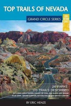 portada Top Trails of Nevada: Includes Great Basin National Park, Valley of Fire and Cathedral Gorge State Parks, and Basin and Range National Monument (en Inglés)