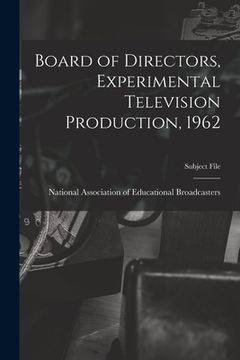 portada Board of Directors, Experimental Television Production, 1962 (en Inglés)