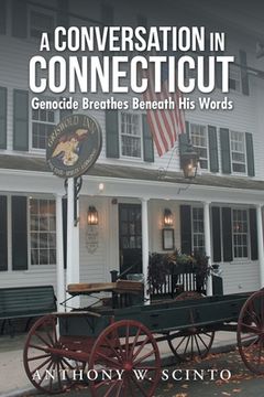 portada A Conversation in Connecticut: Genocide Breathes Beneath His Words (en Inglés)