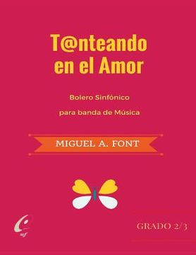 portada Tanteando en el Amor - Bolero Sinfonico: Partituras para bandas de Música