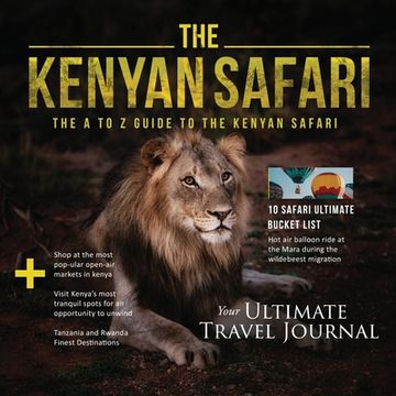 portada The Kenyan Safari: The A to Z Guide to the Kenyan Safari: The A to Z Guide (in English)