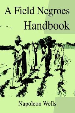 portada a field negroes handbook (en Inglés)
