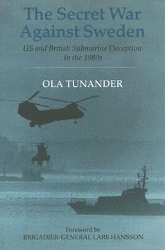 portada the secret war against sweden: us and british submarine deception in the 1980s (en Inglés)