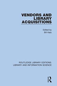 portada Vendors and Library Acquisitions (Routledge Library Editions: Library and Information Science) (en Inglés)