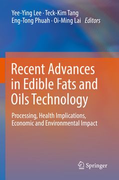 portada Recent Advances in Edible Fats and Oils Technology: Processing, Health Implications, Economic and Environmental Impact 