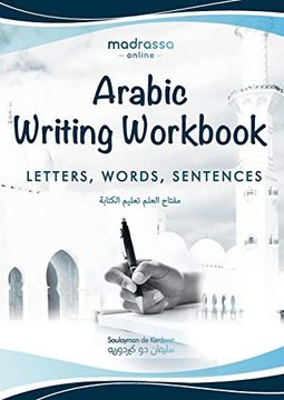 portada Arabic Writing Workbook: Alphabet, Words, Sentences⎜Learn to Write Arabic With This Large and Colorful Handwriting Workbook. For Adults and Kids 6+. (02) (Learn Then Teach) (en Árabe)