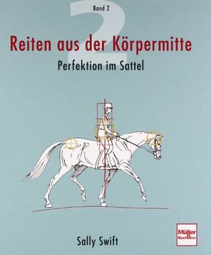 portada Reiten aus der Körpermitte 02: Perfektion im Sattel (en Alemán)