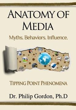 portada Anatomy of Media: Myths. Behaviors. Influence. (en Inglés)
