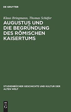 portada Augustus und die Begründung des Römischen Kaisertums (en Alemán)