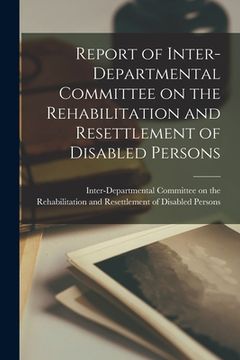 portada Report of Inter-departmental Committee on the Rehabilitation and Resettlement of Disabled Persons (en Inglés)