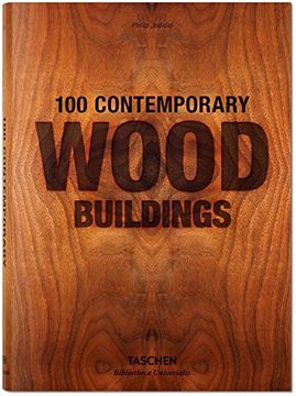 portada 100 Contemporary Wood Buildings (Bibliotheca Universalis) (in English)