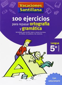 portada Vacaciones Santillana: 100 ejercicios para repasar ortografía y gramática - Lengua 5° Primaria