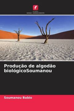 portada Produã â§ã â£o de Algodã â£o Biolã Â³Gicosoumanou