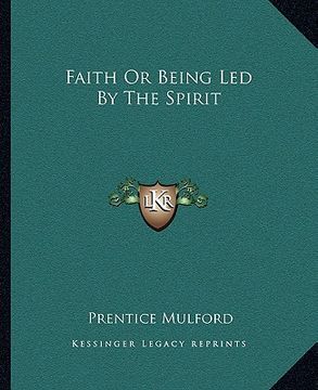 portada faith or being led by the spirit (en Inglés)