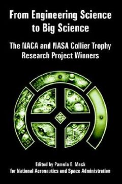 portada from engineering science to big science: the naca and nasa collier trophy research project winners (en Inglés)