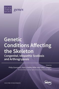 portada Genetic Conditions Affecting the Skeleton: Congenital, Idiopathic Scoliosis and Arthrogryposis (en Inglés)