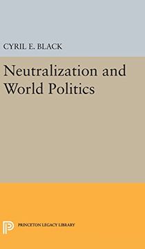 portada Neutralization and World Politics (Center for International Studies, Princeton University) (in English)