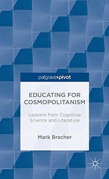 portada Educating for Cosmopolitanism: Lessons from Cognitive Science and Literature (Palgrave Pivot)