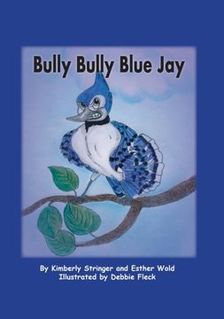portada Bully Bully Blue Jay (in English)