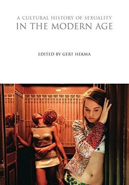 portada A Cultural History of Sexuality in the Modern age (The Cultural Histories Series) (in English)