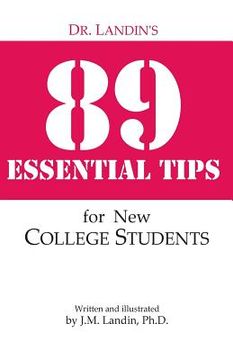 portada Dr. Landin's 89 Essential Tips for New College Students (en Inglés)