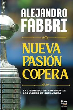 portada Nueva Pasión Copera: La Libertadores, Obsesión de los Clubes de Sudamérica