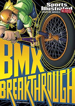 portada Bmx Breakthrough (Sports Illustrated Kids: Sports Illustrated Kids Graphic Novels) (en Inglés)