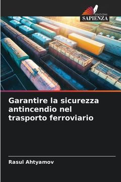 portada Garantire la sicurezza antincendio nel trasporto ferroviario (en Italiano)