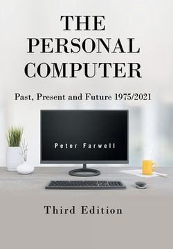 portada The Personal Computer Past, Present and Future 1975/2021: Third Edition