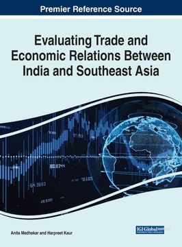 portada Evaluating Trade and Economic Relations Between India and Southeast Asia (en Inglés)