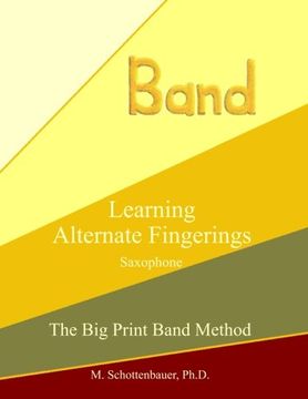 portada Learning Alternate Fingerings:  Saxophone (The Big Print Band Method)