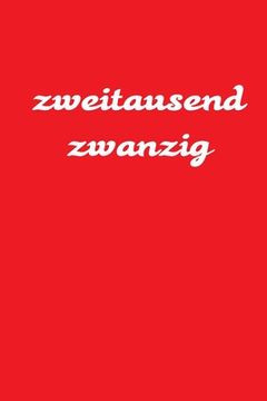 portada zweitausend zwanzig: Arbeitsplaner 2020 A5 Rot (in German)