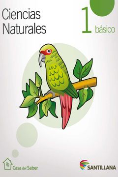 portada Ciencias Naturales 1 Básico Casa Del Saber (Texto Del Alumno + Sobre Con Cartones Didácticos)