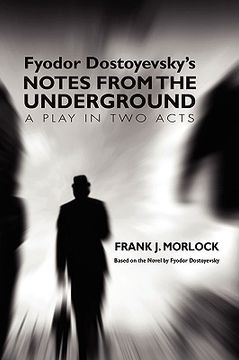 portada notes from the underground: a play in two acts (en Inglés)