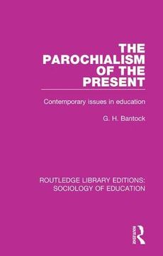 portada The Parochialism of the Present (en Inglés)