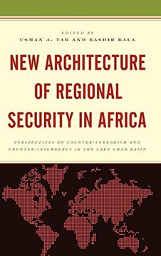 portada New Architecture of Regional Security in Africa: Perspectives on Counter-Terrorism and Counter-Insurgency in the Lake Chad Basin (in English)