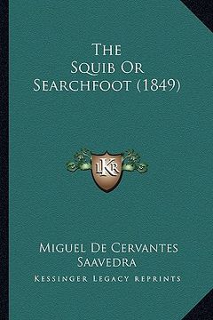 portada the squib or searchfoot (1849)