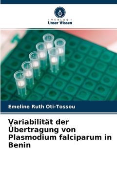 portada Variabilität der Übertragung von Plasmodium falciparum in Benin (en Alemán)