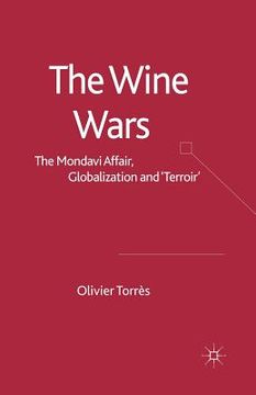 portada The Wine Wars: The Mondavi Affair, Globalisation and Terroir (en Inglés)