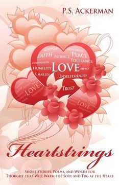portada Heartstrings: Short Stories, Poems, and Words for Thought that Will Warm the Soul and Tug at the Heart