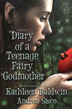 portada Diary Of A Teenage Fairy Godmother: A Contemporary Teen Fantasy Romance