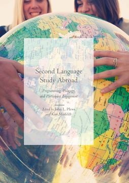 portada Second Language Study Abroad: Programming, Pedagogy, and Participant Engagement (en Inglés)
