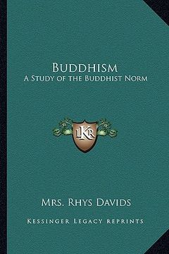 portada buddhism: a study of the buddhist norm (en Inglés)