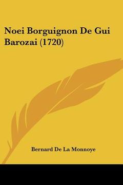 portada noei borguignon de gui barozai (1720) (en Inglés)