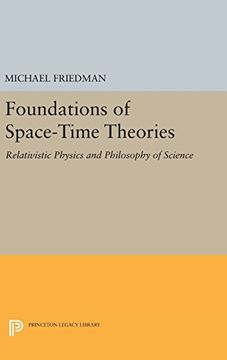 portada Foundations of Space-Time Theories: Relativistic Physics and Philosophy of Science (Princeton Legacy Library) (en Inglés)